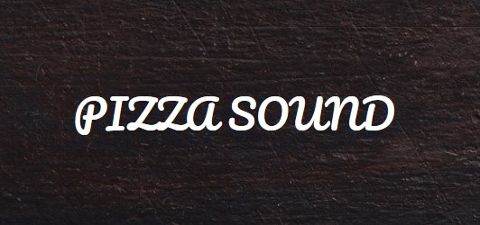 PIZZA SOUND